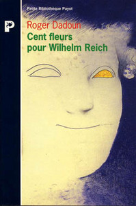 Cent fleurs pour Wilhelm Reich