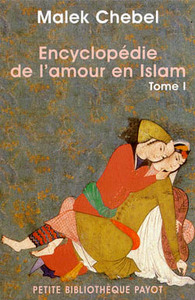 Encyclopédie de l'amour en Islam I