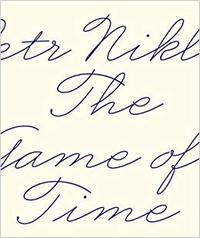 Petr Nikl: The Game of Time /anglais