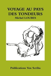 VOYAGE AU PAYS DES TONDEURS