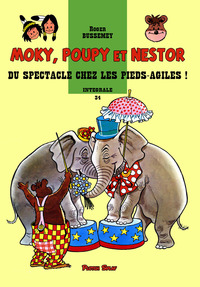Moky, Poupy et Nestor 34 - Du spectacle chez les Pieds-agiles !