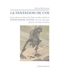 LA TENTATION DE L'OS - JOSEPH KASPAR SATTLER - 16 PIECES FACILES POUR ILLUSTRER UNE...