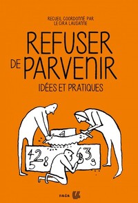 REFUSER DE PARVENIR - IDEES ET PRATIQUES