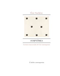 SYMPTOMES - LECTURES TRANSVERSALES DE L'ART CONTEMPORAIN