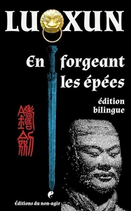 EN FORGEANT LES ÉPÉES (BILINGUE CHINOIS-FRANÇAIS)