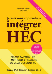 Je Vais Vous Apprendre à Intégrer HEC - Edition 2014