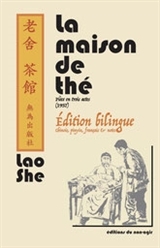 LA MAISON DE THE - EDITION BILINGUE : CHINOIS, PINYIN, FRANCAIS & NOTES