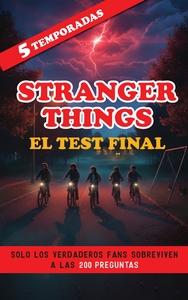 STRANGER THINGS: EL TEST FINAL - SOLO LOS VERDADEROS FANS SOBREVIVEN A LAS 200 PREGUNTAS SOBRE LAS 5
