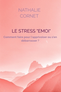 LE STRESS "EMOI"
