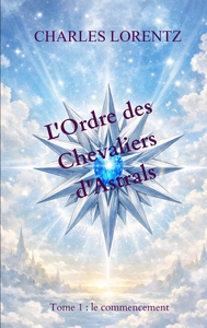 L'Ordre des Chevaliers d'Astrals