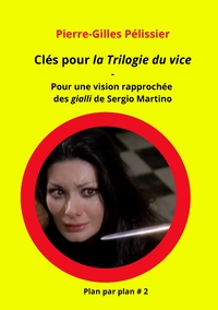 Clés pour la Trilogie du vice