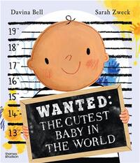 Wanted: The Cutest Baby in the World /anglais