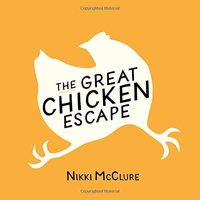 THE GREAT CHICKEN ESCAPE