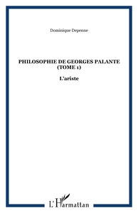 Philosophie de Georges Palante (Tome 1)