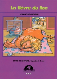 LA FIEVRE DU LION (LE COUP DE CHALEUR)