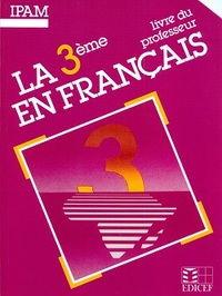 La 3e en français / Livre du professeur