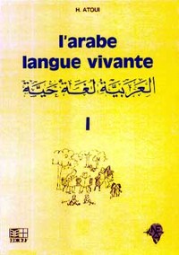 L'ARABE LANGUE VIVANTE VOLUME 1