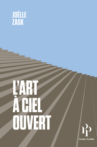 L'Art à ciel ouvert - La sculpture et ses lieux