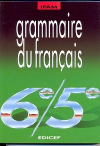 GRAMMAIRE DU FRANCAIS 6E-5E