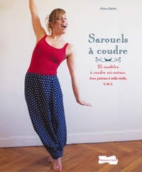 SAROUELS A COUDRE - 25 MODELES A COUDRE SOI-MEME. EN 3 TAILLES S-M-L