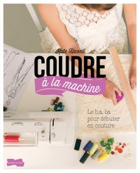 COUDRE A LA MACHINE