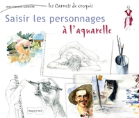 Saisir les personnages à l'aquarelle