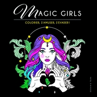 MAGIC GIRLS - COLORIER, S'AMUSER, S'EVADER