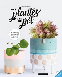 MES PLANTES ONT DU POT