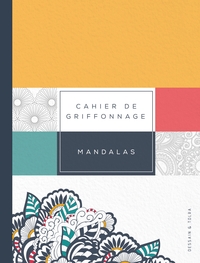 CAHIER DE GRIFFONNAGE MANDALAS - POUR TOUT NOTER SANS SE STRESSER !