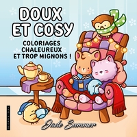 Doux et cosy - Jade Summer - Coloriages chaleureux et trop mignons - Cosy colo
