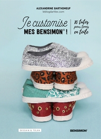 JE CUSTOMISE MES BENSIMON - 10 TUTOS POUR TENNIS EN TOILE