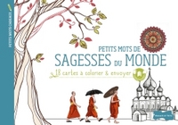 PETITS MOTS SAGESSES DU MONDE - 18 CARTES A COLORIER ET A ENVOYER