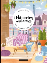 FLANERIES URBAINES : UN BEAU LIVRE A COLORIER