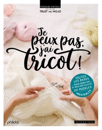 JE PEUX PAS J'AI TRICOT