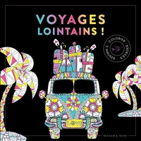 BLACK COLORIAGE - VOYAGES LOINTAINS