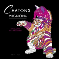 CHATONS MIGNONS - A COLORIER ET A ENCADRER