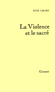 LA VIOLENCE ET LE SACRE