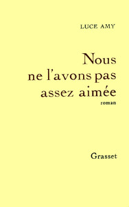 NOUS NE L'AVONS PAS ASSEZ AIMEE