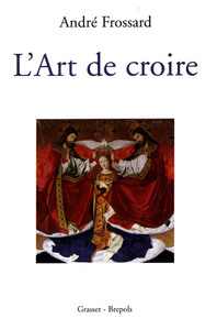 L ART DE CROIRE