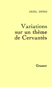 VARIATIONS SUR UN THEME DE CERVANTES