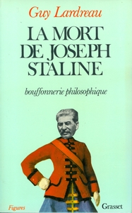 LA MORT DE JOSEPH STALINE - BOUFFONNERIE PHILOSOPHIQUE