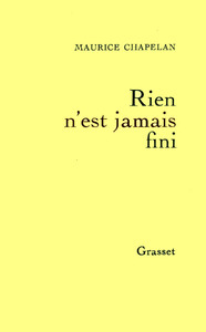 RIEN N'EST JAMAIS FINI