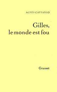 GILLES, LE MONDE EST FOU
