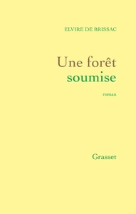 UNE FORET SOUMISE