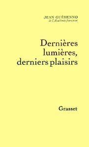 DERNIERES LUMIERES, DERNIERS PLAISIRS