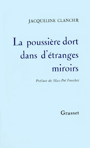 LA POUSSIERE DORT DANS D'ETRANGES MIROIRS