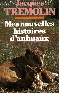 MES NOUVELLES HISTOIRES D'ANIMAUX