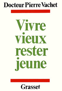 VIVRE MIEUX, RESTER JEUNE