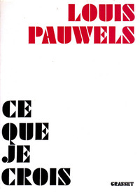 CE QUE JE CROIS