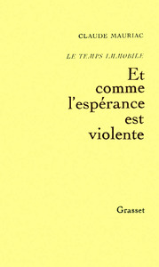 TEMPS IMMOBILE T03 - ET COMME L'ESPERANCE EST VIOLENTE